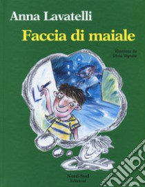 Faccia di maiale libro di Lavatelli Anna