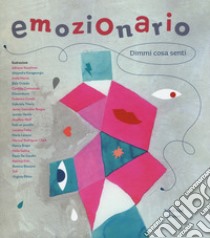 Emozionario. Dimmi cosa senti. Ediz. illustrata libro di Núñez Pereira Cristina; Valcárcel Rafael R.