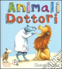 Animali dottori. Ediz. illustrata libro di Rentta Sharon