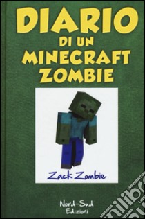 Diario di un Minecraft Zombie. Vol. 1: Una sfida da paura libro di Zack Zombie