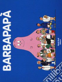 Barbapapà. Ediz. a colori libro di Tison Annette; Taylor Talus