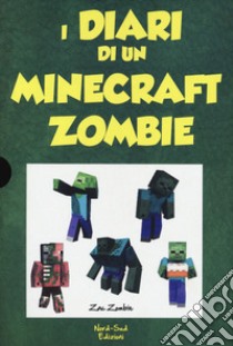 Diario di un Minecraft Zombie: Una sfida da paura-Lo spaventabulli-Il richiamo della natura-Scambio di zombie-Panico a scuola. Vol. 1-5 libro di Zack Zombie