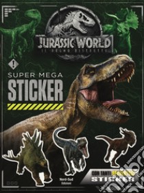 Super mega sticker. Jurassic world, il regno perduto. Con adesivi. Ediz. a colori libro di Pallant Katrina