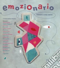 Emozionario. Dimmi cosa senti. Ediz. a colori libro di Núñez Pereira Cristina; Valcárcel Rafael R.