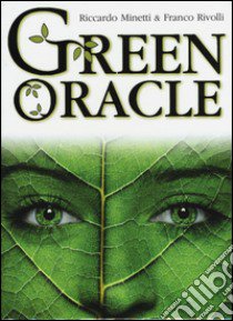 Green oracle. Con 36 carte libro di Minetti Riccardo; Rivolli Franco