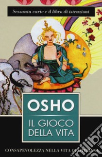 Il gioco della vita. Con 60 Carte libro di Osho; Videha A. (cur.)