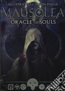 Mausolea. Oracle of souls libro di Engle Jason