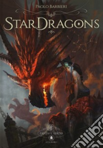 Star Dragons. Ediz. italiana e inglese libro di Barbieri Paolo