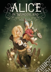 Alice in Wonderland da Lewis Carroll. Ediz. a colori libro di Barbieri Paolo