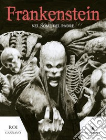 Frankenstein. Nel nome del padre libro di Cannavò Marco