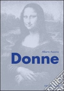 Donne libro di Assanta Alberto