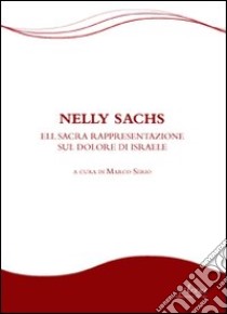 Eli. Sacra rappresentazione sul dolore di Israele. Ediz. italiana e tedesca libro di Serio Marco