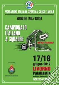 Campionato italiano a squadre. 17-18 giugno 2017 Livorno libro di Lombardi Flavio; Giudice Michele