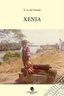 Xenia libro di De Creuse T. A.