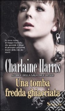 Una Tomba fredda ghiacciata libro di Harris Charlaine