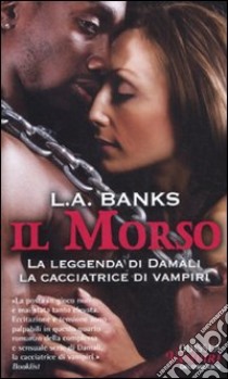 Il Morso libro di Banks L. A.