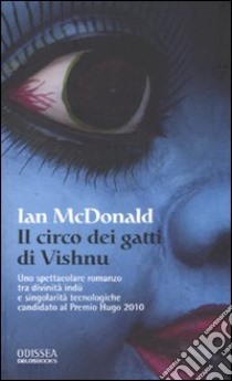 Il Circo dei gatti di Vishnu libro di McDonald Ian