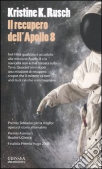 Il recupero dell'Apollo 8 libro di Rusch Kristine K.