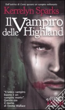 Il vampiro delle Highland libro di Sparks Kerrelyn