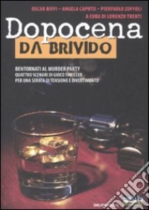 Dopocena da brivido. Bentornati al murder party libro di Trenti Lorenzo