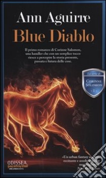 Blue diablo. Corine Solomon (1) libro di Aguirre Ann