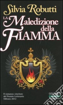 La maledizione della fiamma libro di Robutti Silvia