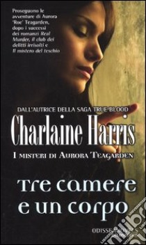 Tre camere e un corpo libro di Harris Charlaine