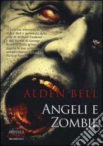 Angeli e zombie libro di Bell Alden