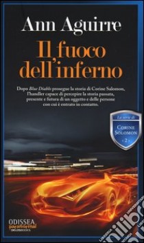 Il fuoco dell'inferno. Corine Solomon (2) libro di Aguirre Ann