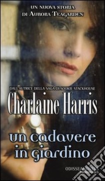 Un cadavere in giardino libro di Harris Charlaine