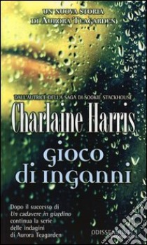 Gioco di inganni libro di Harris Charlaine