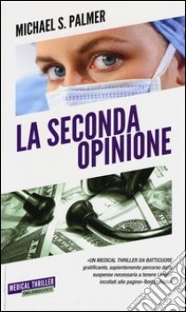 La seconda opinione libro di Palmer Micheal