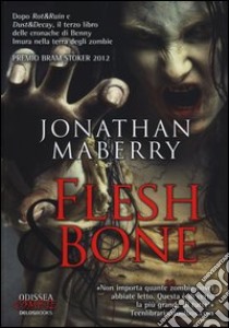 Flesh & Bone libro di Maberry Jonathan