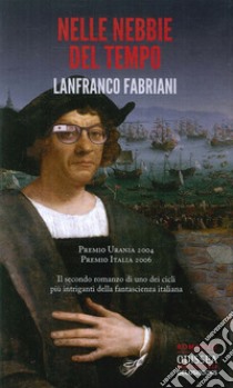 Nelle Nebbie Del Tempo libro di Fabriani Lanfranco