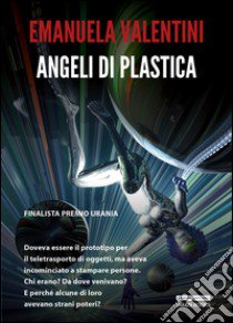 Angeli di plastica libro di Valentini Emanuela