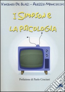 I Simpson e la psicologia libro di De Blasi Vincenzo; Manciocchi Alessio