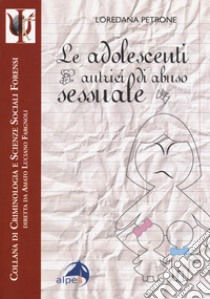 Le adolescenti autrici di abuso sessuale libro di Petrone Loredana