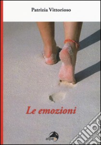 Le emozioni libro di Vittorioso Patrizia