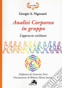 Analisi corporea in gruppo. L'approccio reichiano libro di Nigosanti Giorgio