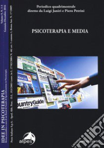 Idee in psicoterapia. Vol. 9: Psicoterapia e media (Gennaio-Dicembre 2016) libro