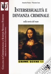 Intersessualità e devianza criminale nella teoria del reato libro di Franza Annarita; Lusa Vincenzo