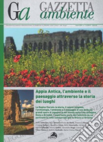 Gazzetta ambiente. Rivista sull'ambiente e il territorio (2017). Vol. 1-2: Appia Antica, l'ambiente il paesaggio attraverso la storia dei luoghi libro