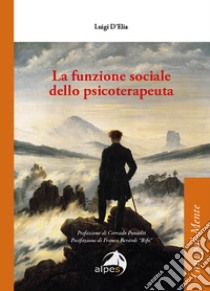 La funzione sociale dello psicoterapeuta libro di D'Elia Luigi