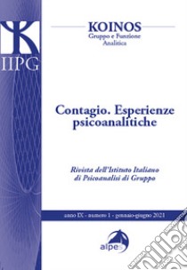 Koinos. Gruppo e funzione analitica (2021). Vol. 1: Contagio. Esperienze psicoanalitiche libro