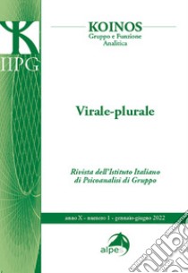 Koinos. Gruppo e funzione analitica (2022). Vol. 1: Virale-Plurale libro