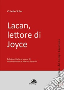 Lacan, lettore di Joyce libro di Soler Colette; Bottone M. (cur.); Severini M. (cur.)