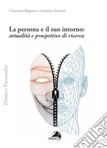 La persona e il suo intorno: attualità e prospettive di ricerche libro di Rapone Vincenzo; Zontini Gemma