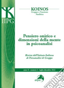 Koinos. Gruppo e funzione analitica (2022). Vol. 2: Pensiero onirico e dimensioni della mente in psicoanalisi libro