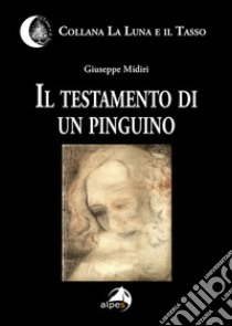 Il testamento di un pinguino libro di Midiri Giuseppe