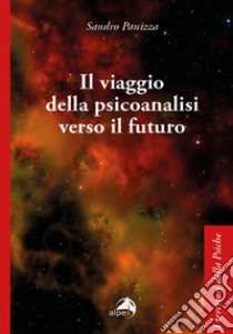 Il viaggio della psicoanalisi verso il futuro libro di Panizza Sandro